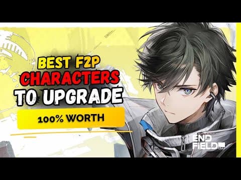 TOP 5 F2P CHARACTERS YOU NEED TO INVEST IN – ARKNIGHTS ENDFIELD thumbnail