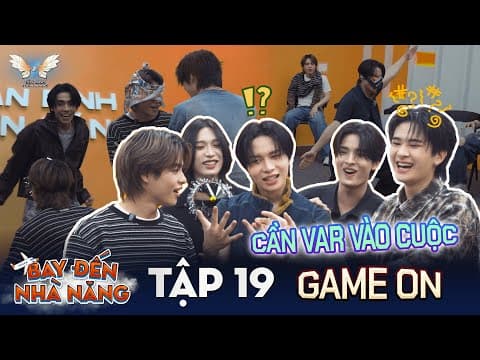 [BAY ĐẾN NHÀ NĂNG] TẬP 19| POV KHI BUS CHƠI GAME, RỘN RÀNG ĐẾN MỨC CÔNG NGHỆ VAR CŨNG PHẢI VÀO CUỘC thumbnail
