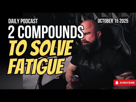 Two Compounds To Solve Fatigue - Unbreakable Podcast 284 thumbnail