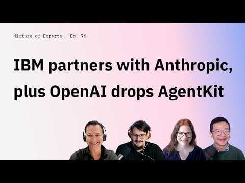 IBM partners with Anthropic, plus OpenAI drops AgentKit thumbnail
