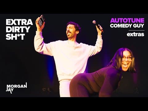 EXTRA DIRTY STUFF | Morgan Jay Autotune Comedy Guy | NOT A SPECIAL | Extras thumbnail