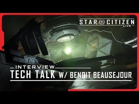 Star Citizen Live | Tech Talk w/ Benoit Beausejour thumbnail