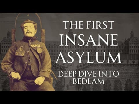 Bedlam, History's First Insane Asylum | Human Voiced, No Ads thumbnail