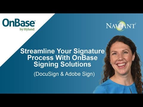 OnBase Signature Integrations: Integrating with DocuSign and Adobe Sign thumbnail