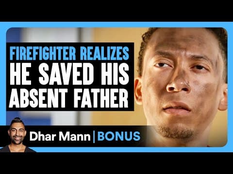 FIREFIGHTER Realizes He SAVED His ABSENT FATHER | Dhar Mann Bonus! thumbnail