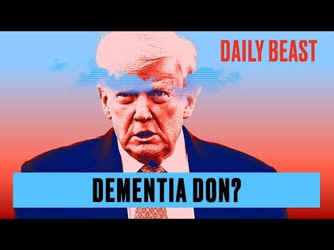 This is What Proves Trump’s Dementia: Psychologist | The Daily Beast Podcast thumbnail