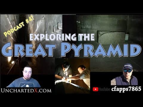 Exploring the Great Pyramid at Giza! UnchartedX Podcast #4 with cfapps7865! thumbnail