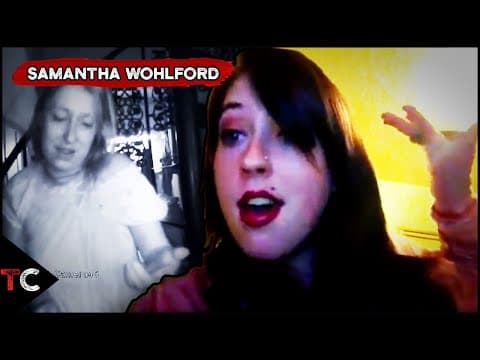 The Bizarre Case of Samantha Wohlford thumbnail