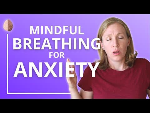 Mindful Breathing for Anxiety: Anxiety Skill #29 thumbnail