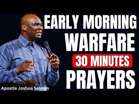 30 MINUTES MOST POWERFUL PSALM 120 MORNING PRAYER TO START YOUR DAY | APOSTLE JOSHUA SELMAN thumbnail