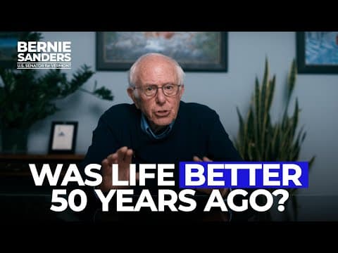 Was Life Better 50 Years Ago? | Sen. Bernie Sanders thumbnail