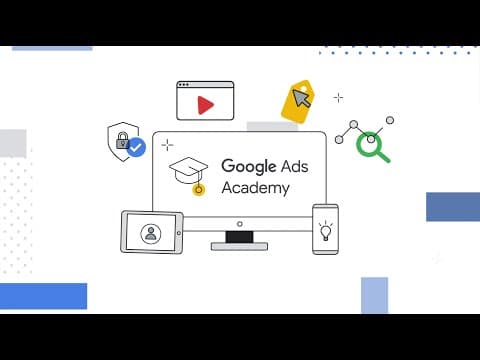 Google Ads Academy: Unlock Growth and Measurement thumbnail