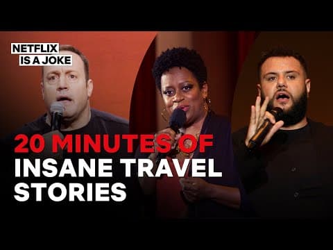 20 Minutes of Comedians Insane Travel Stories thumbnail