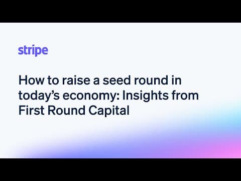 How to raise a seed round in today’s economy: Insights from First Round Capital thumbnail
