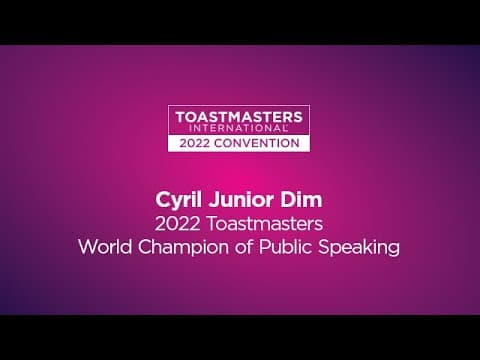 2022 Toastmasters World Champion of Public Speaking: Cyril Junior Dim thumbnail