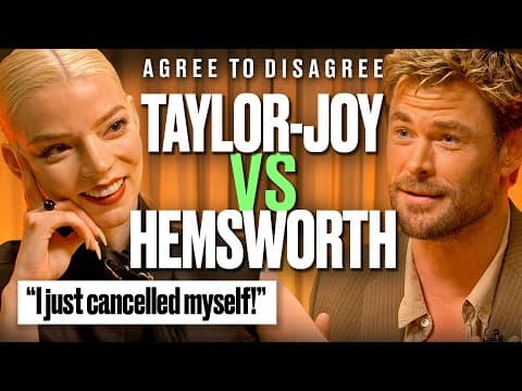 Chris Hemsworth & Anya Taylor-Joy Argue Over the Internet's Biggest Debates | Agree to Disagree thumbnail