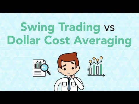 Swing Trading vs Dollar Cost Averaging: Which Is Better? thumbnail