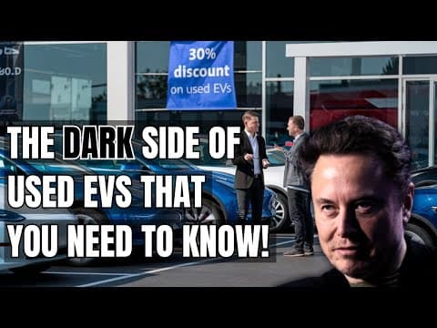 Used EVs Exposed: The Hidden Risks No One Talks About! Electric Vehicles, New or Used thumbnail