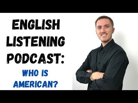 English Listening Practice Podcast - Who is American? thumbnail