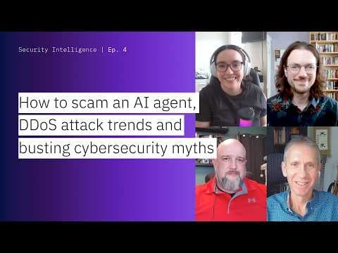 How to scam an AI agent, DDoS attack trends and busting cybersecurity myths thumbnail