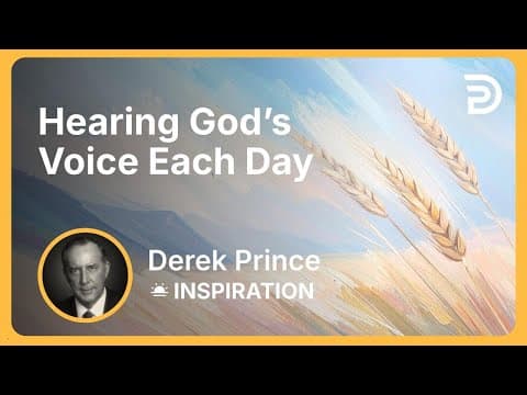 Hearing God’s Voice Each Day | Derek Prince thumbnail