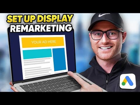 The RIGHT Way to Set Up Google Ads Display Remarketing Campaigns | Step-by-Step Tutorial thumbnail