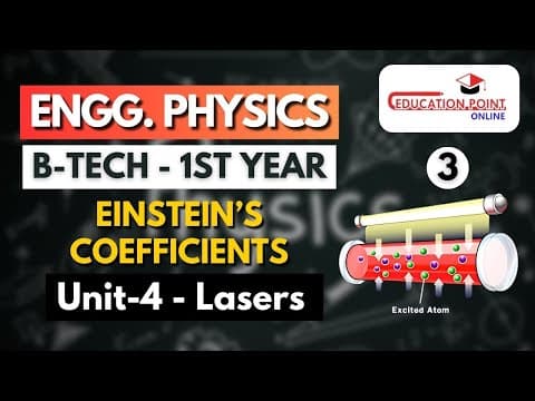 Lec 3 | Relation Between Einstein's Coefficient ( A and B ) | Engineering Physics B.Tech 1st Year thumbnail