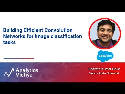 Building Efficient Convolution Networks for Image Classification Tasks | DataHour by Bharath Kumar thumbnail