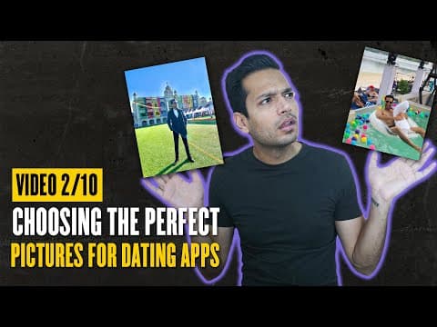 Choosing The Perfect Profile Pictures To Get More Matches  || [VIDEO 2/10] : Online Dating & Texting thumbnail