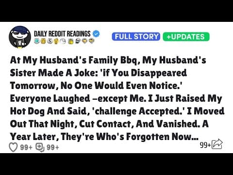 At My Husband's Family Bbq, My Husband's Sister Made A Joke: 'if You Disappeared Tomorrow No One... thumbnail
