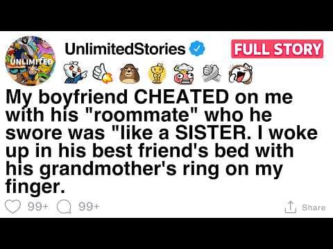 My boyfriend CHEATED on me with his "roommate" who he swore was "like a SISTER. [FULL STORY] thumbnail