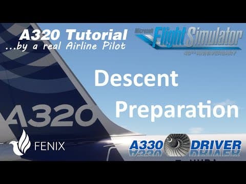 Airbus A320 Tutorial 11: Descent Preparation | Real Airbus Pilot thumbnail