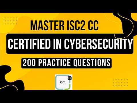 ISC2 CC - Certified in Cybersecurity Exam Prep | 200 Practice Questions and Answers thumbnail
