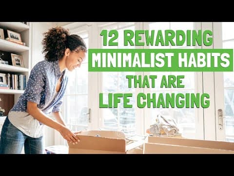 What Minimalist Habits Can Change Your Life? thumbnail