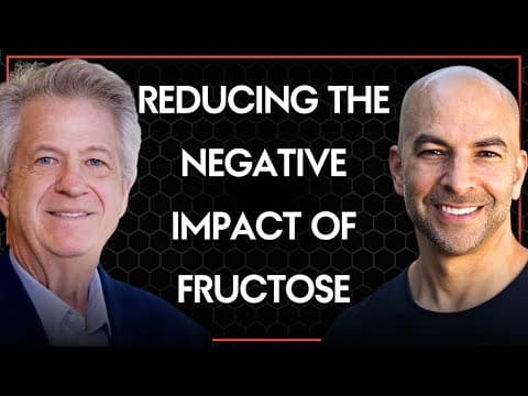 Dietary strategies to reduce the negative impact of fructose | Peter Attia and Rick Johnson thumbnail