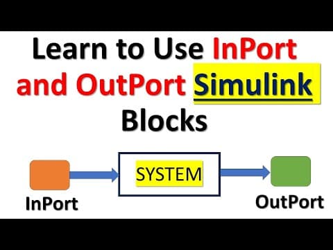 Learn How to use INPORT and OUTPORT Simulink Block - Simulink Tutorials for Beginners thumbnail