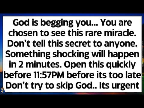 🧾God is begging you. You are chosen to see this secret miracle. Don’t tell this secret to anyone.. thumbnail