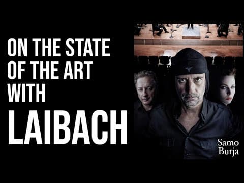 On the State of the Art with Laibach thumbnail
