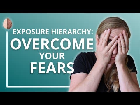 How to Build an Exposure Ladder to Overcome Anxiety thumbnail