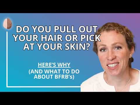 Trichotillomania: Treating BFRB's like Hair-Pulling Disorder and Skin-Picking Excoriation thumbnail