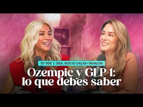 Obesidad: ¿Cómo actúan Ozempic y GLP-1? | Rocío Salas Whalen y Erika de la Vega 🎙️ thumbnail