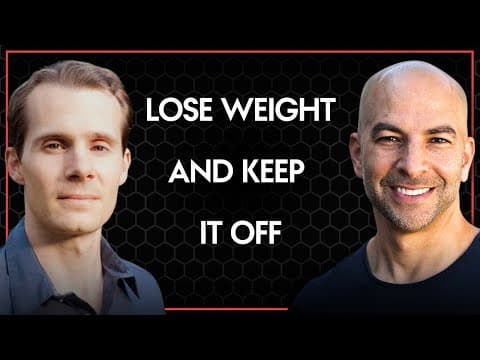 Advice for people who want to lose weight and keep it off | Peter Attia and Stephan Guyenet thumbnail