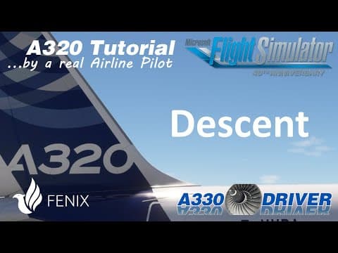 Airbus A320 Tutorial 13: Descent | Real Airbus Pilot thumbnail