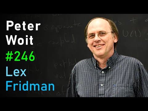 Peter Woit: Theories of Everything & Why String Theory is Not Even Wrong | Lex Fridman Podcast #246 thumbnail