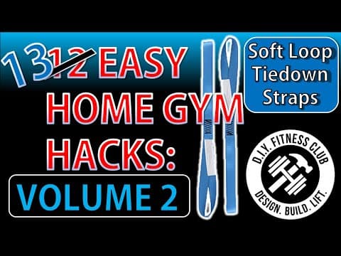 13 EASY Home Gym Hacks: Soft Loop Tiedown Straps - VOLUME 2 thumbnail
