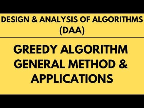 Greedy Method - General Method, Example, Applications |L-23||DAA| thumbnail