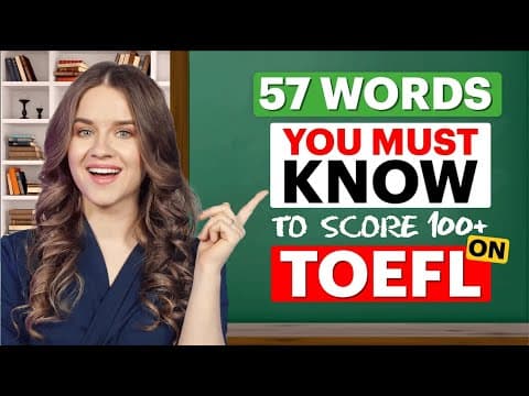 TOEFL 100+ Vocabulary  | 57 words that GUARANTEE 30/30 Score thumbnail