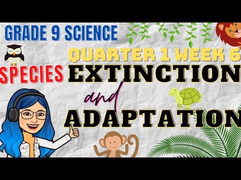 Species Extinction and Adaptation | Extinct Animals | Grade 9 Science Quarter 1 Week 6 thumbnail