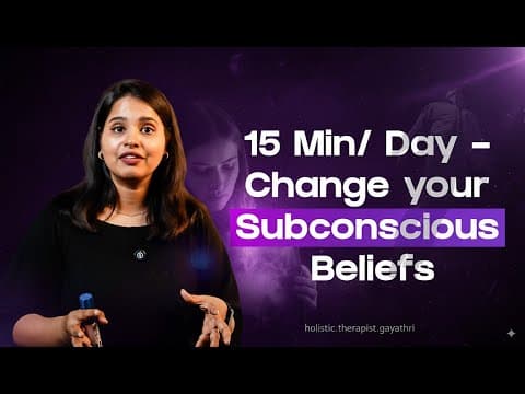 15 Min/ Day - Change your Subconscious Beliefs | Gayathri Shivaram thumbnail