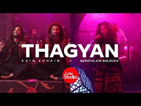 Coke Studio | Season 14 | Thagyan | Zain Zohaib x Quratulain Balouch thumbnail